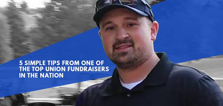 Greg Klujewski, 5 simple tips from one of the top union fundraisers in the nation.