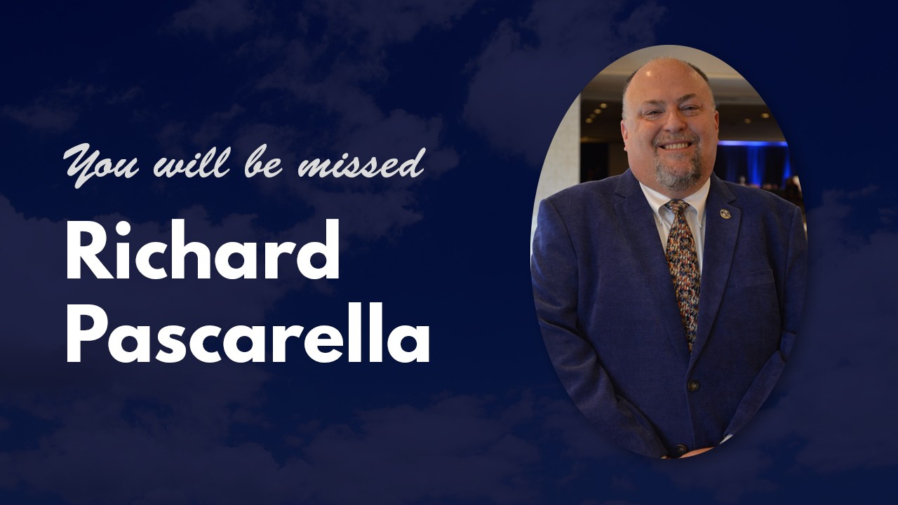 Heavy Hearts at the Passing of Richard Pascarella