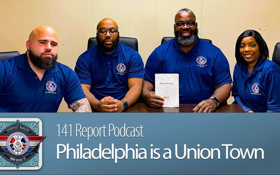 141 Report – Philadelphia is a Union Town