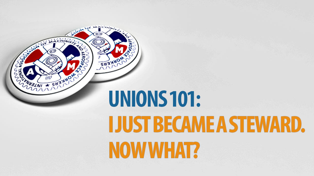 i-just-became-a-union-steward-now-what-iam-district-141