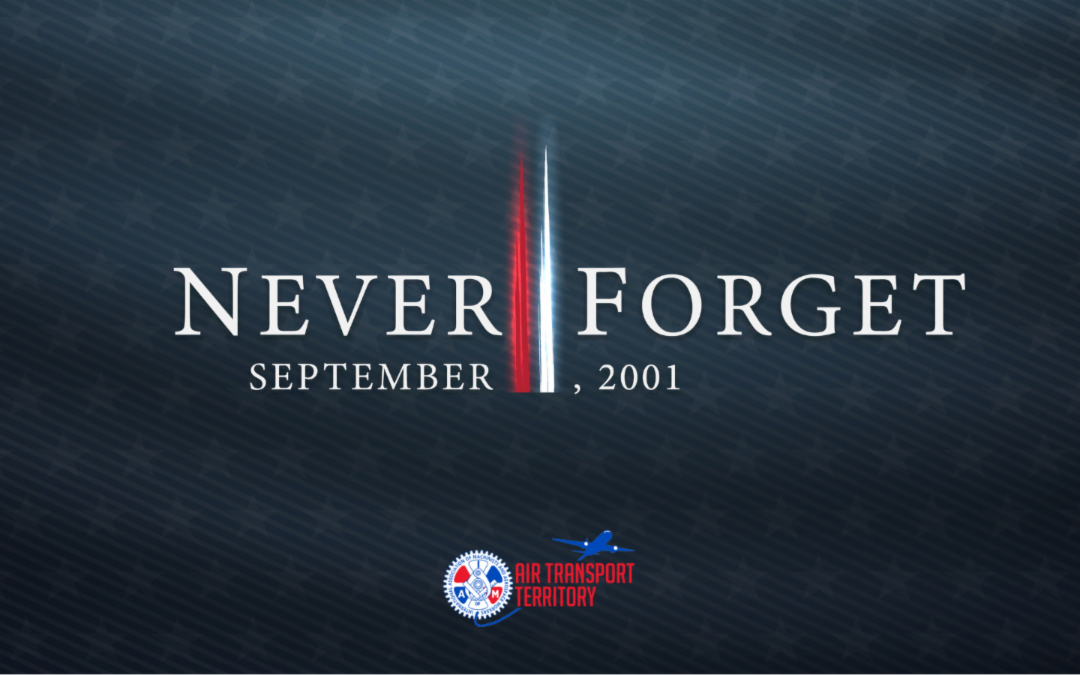 A Message from Air Transport Territory General Vice President Richie Johnsen on September 11